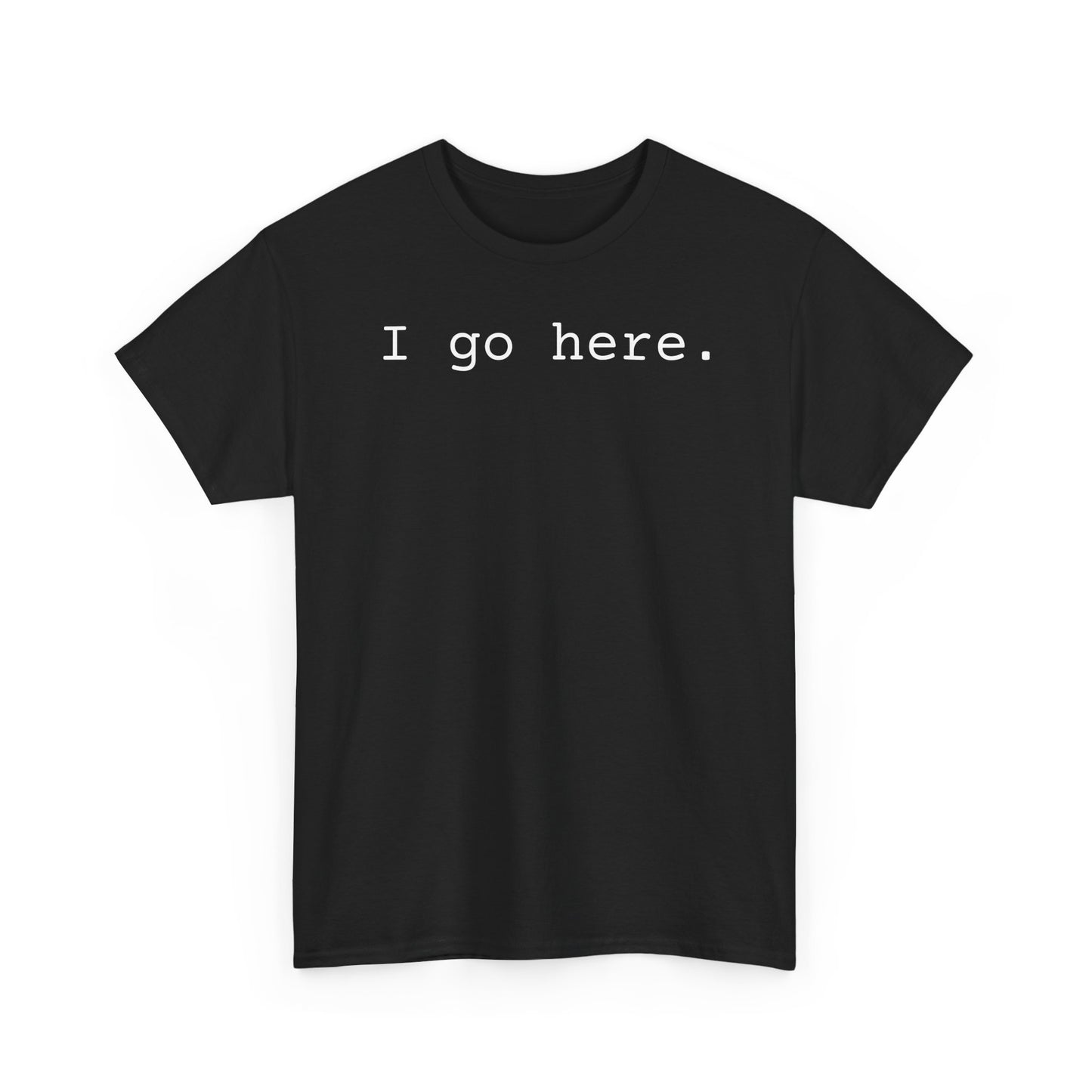 I go here.