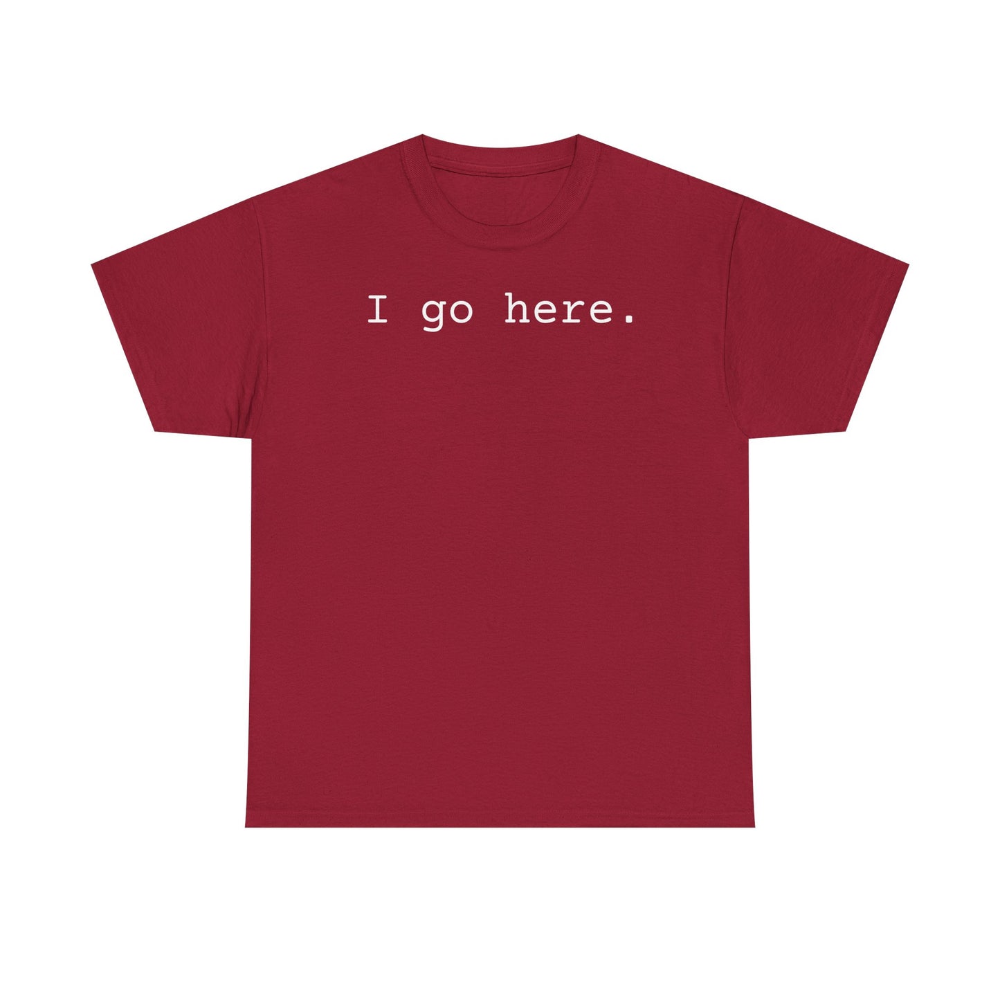 I go here.