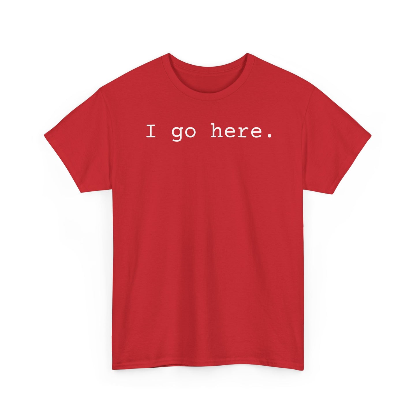 I go here.