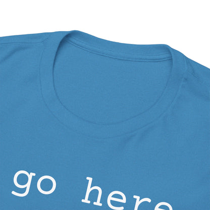 I go here.