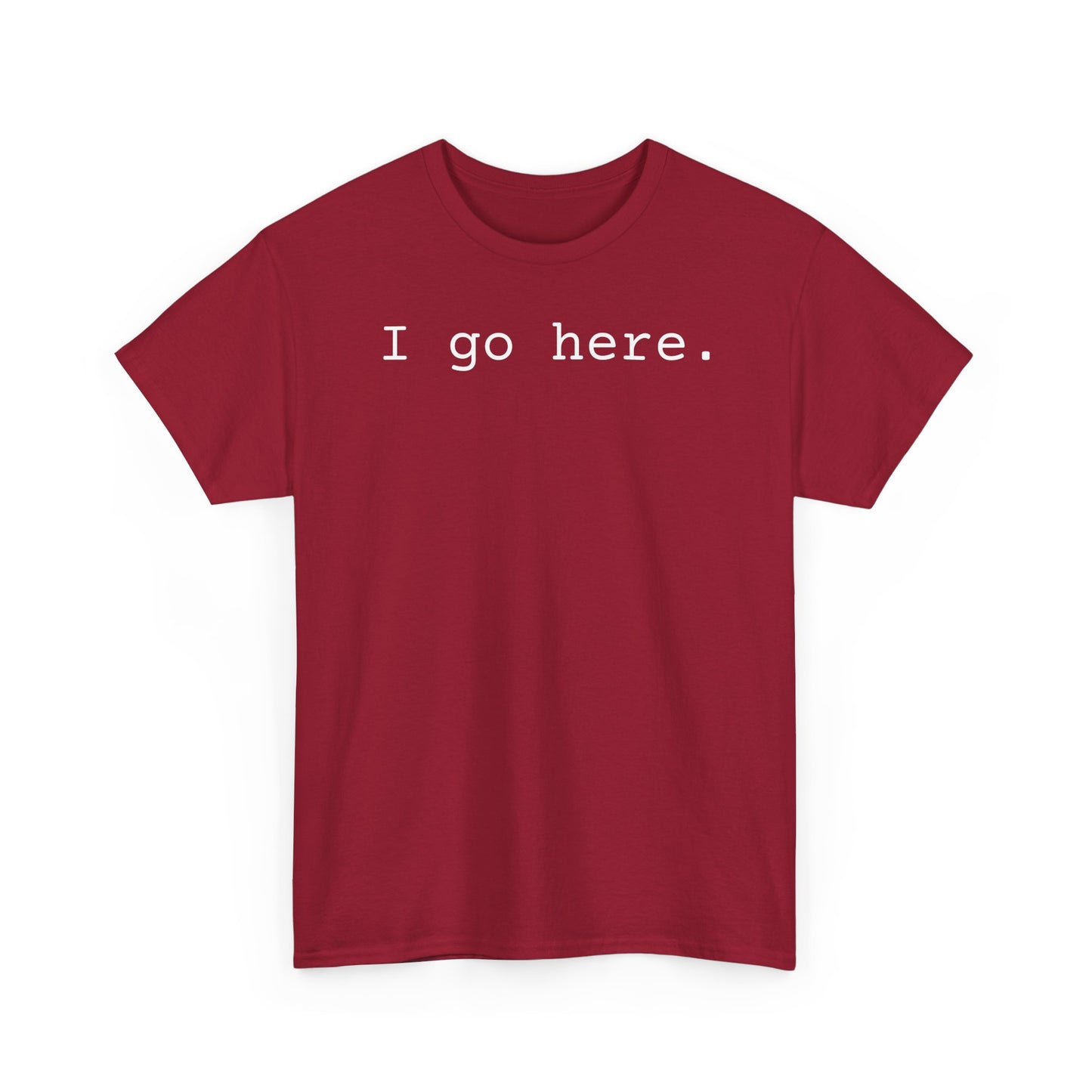 I go here.