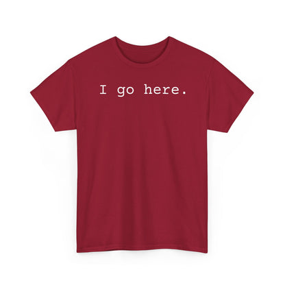 I go here.